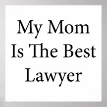 My Mom Is The Best Lawyer Poster