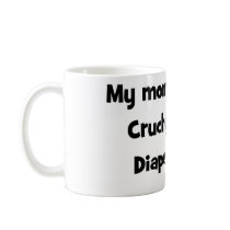 my mom might be crunchy but my diapers not mug