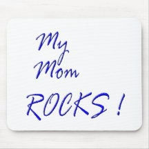 My Mom Rocks ! (blue) Mousepads