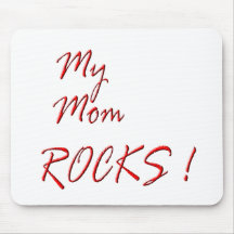 My Mom Rocks ! (red) Mouse Pad