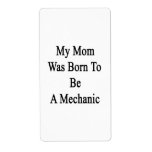 My Mom Was Born To Be A Mechanic Personalized Shipping Labels