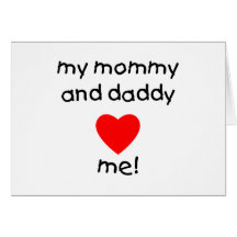 My Mommy & Daddy Love Me Greeting Card