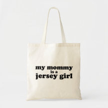 My Mommy is a Jersey Girl Bag