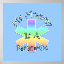 My Mommy Is A Paramedic Posters