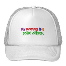 My Mommy Is A Police Officer 1 (Primary) Trucker Hats