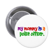 My Mommy Is A Police Officer 1 (Primary) Pins