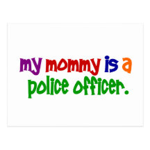 My Mommy Is A Police Officer 1 (Primary) Postcards