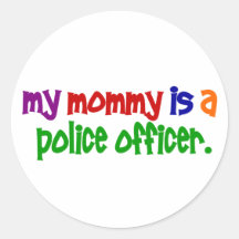 My Mommy Is A Police Officer 1 (Primary) Stickers