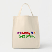 My Mommy Is A Police Officer 1 (Primary) Tote Bags