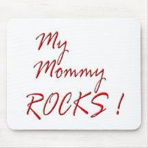 My Mommy Rocks ! (red) Mousepad
