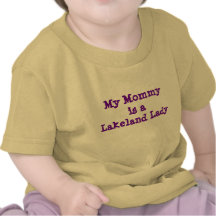 My Mommyis aLakeland Lady T Shirt
