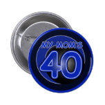 My Mom's 40 & blue Button