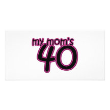 My Mom's 40 Custom Photo Card