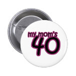 My Mom's 40 Pin