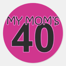 My Mom's 40 Round Stickers