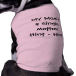 "My Mom's a Single Mother - Hint - Hint"