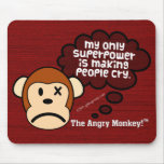 My most powerful superpower is making people cry mouse pads