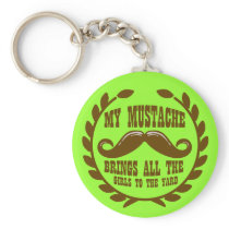 My Moustache Brings all the Girls to the Yard