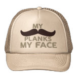 My Moustache Planks My Face hats