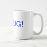 My mug