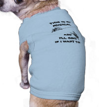 MY MUSICAL, I'LL SING IF I WANT TO! - PET DESIGN DOGGIE T-SHIRT
