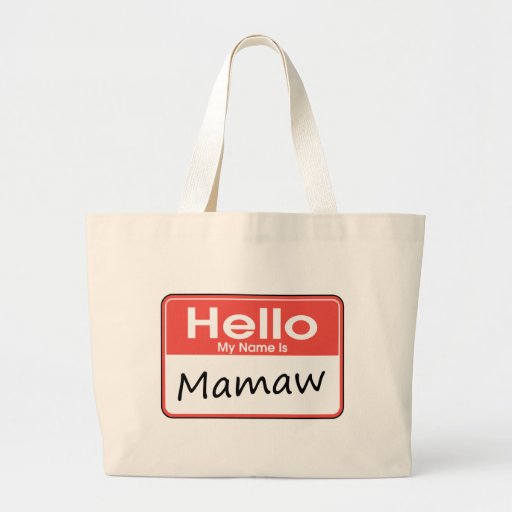 My Name is Mamaw Bag
