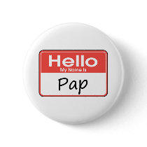 My Name is Pap Pinback Buttons