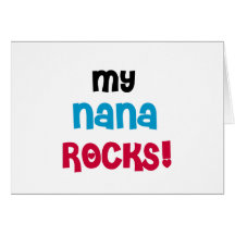 My Nana Rocks T-shirts and Gifts Greeting Card