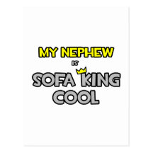 My Nephew Is Sofa King Cool Postcard