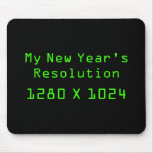 My New Year's Resolution - 1280 X 1024 Mousepad