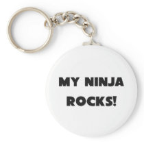 MY Ninja ROCKS! Key Chains