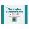 My Norwegian Elkhound Mix is All That! cards