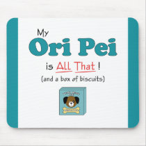 My Ori Pei is All That! Mouse Pads