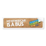 My Other Car Is A Bus Buper Sticker Bumper Sticker