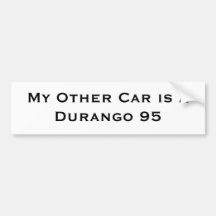 My Other Car is a Durango 95 Bumper Sticker