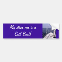 My other car is a Sail Boat! Bumper Sticker