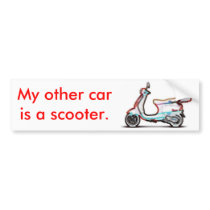 My other car is a scooter bumper stickers