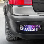 My Other Car is a Spaceship Bumper Stickers