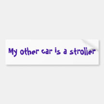 My other car is a stroller bumper sticker