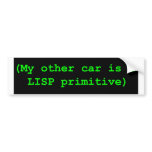 My other car - LISP Bumper Sticker