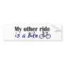 My Other Ride Is A Bike Bumper Stickers