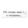 My other ride is a monorail. bumper sticker