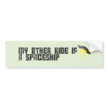 My other ride is a spaceship bumper sticker