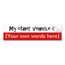 my-other-vehicle-is-template bumper stickers