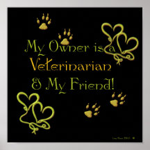 My Owner Is A Veterinarian Print