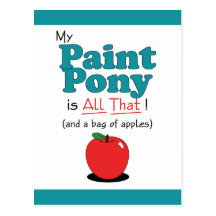 My Paint Pony is All That! Funny Pony Postcard