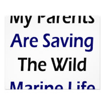 My Parents Are Saving The Wild Marine Life Custom Announcements