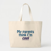 My Parents Think I'm Cool Canvas Bags