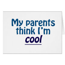 My Parents Think I'm Cool Cards