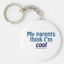 My Parents Think I'm Cool Keychains